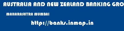 AUSTRALIA AND NEW ZEALAND BANKING GROUP LIMITED  MAHARASHTRA MUMBAI    banks information 